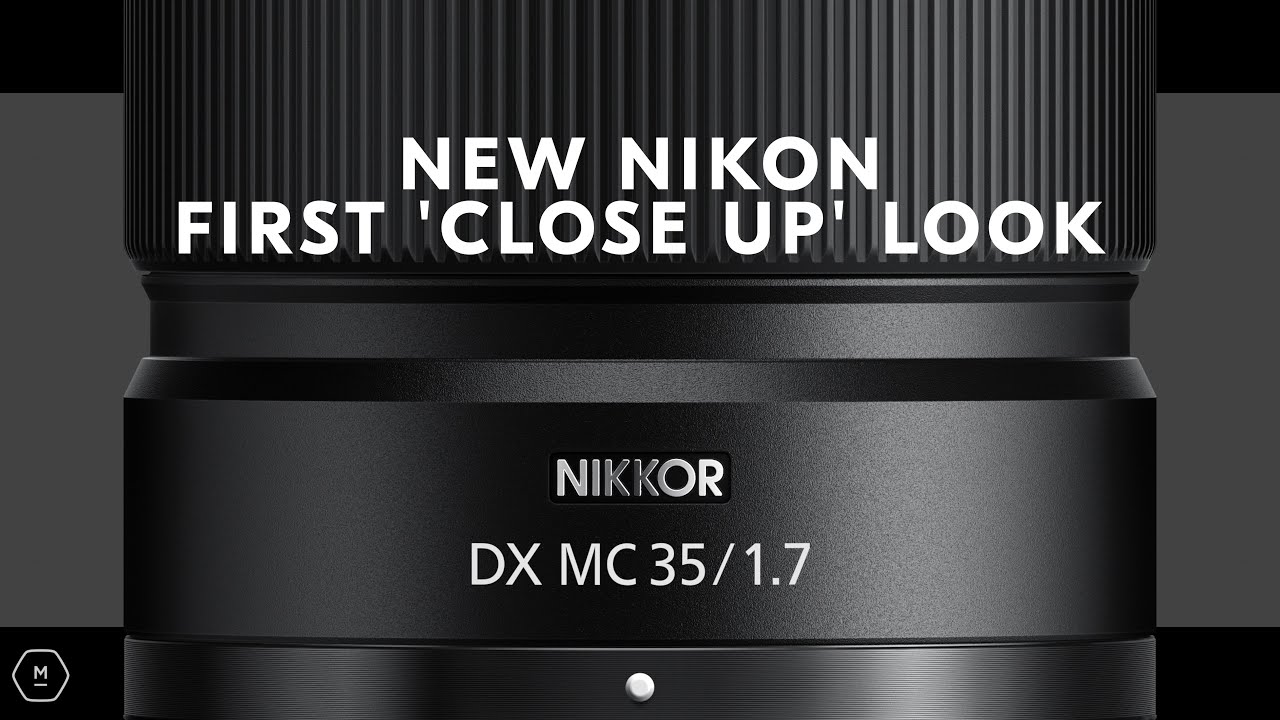 Новый объектив Nikon — NIKKOR Z DX MC 35mm f/1.7 | Давайте познакомимся поближе | Первый взгляд |...