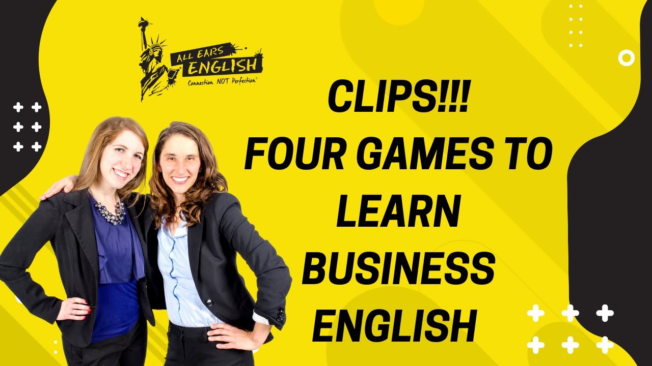 CLIPS! Four Games to Learn Business English: AEE 1673