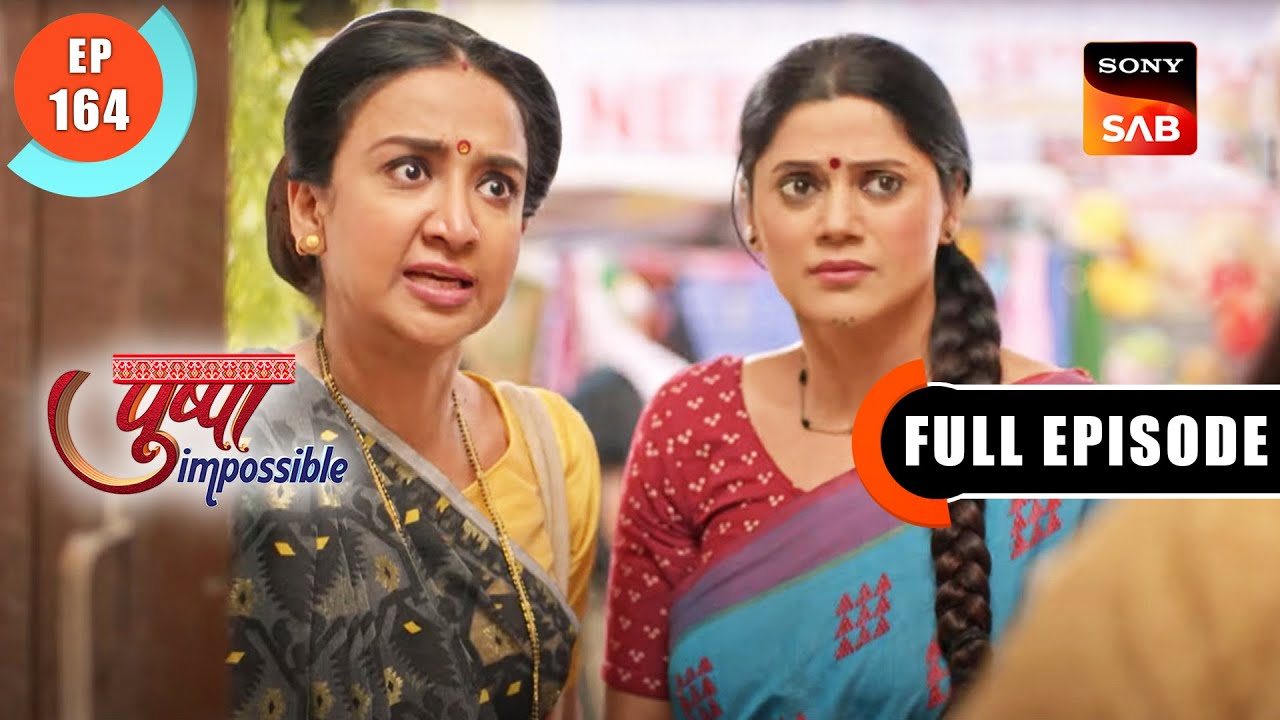 Bapodara Ki Sachchai - Pushpa Impossible - Ep 164 - Full Episode - 15 Dec 2022