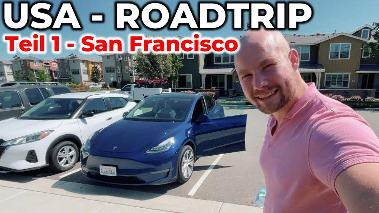 Teil 1 | Es geht los! Ankunft San Francisco - Tesla Model Y Abholung | Roadtrip