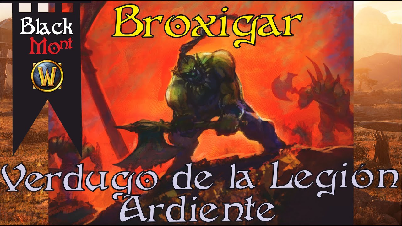 Broxigar el Rojo, Verdugo de la Legión Ardiente | Blackmont | World of Warcraft