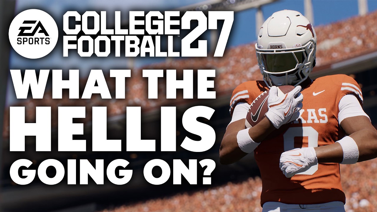 EA SPORTS College Football 27 - What The Hell Is Going On?