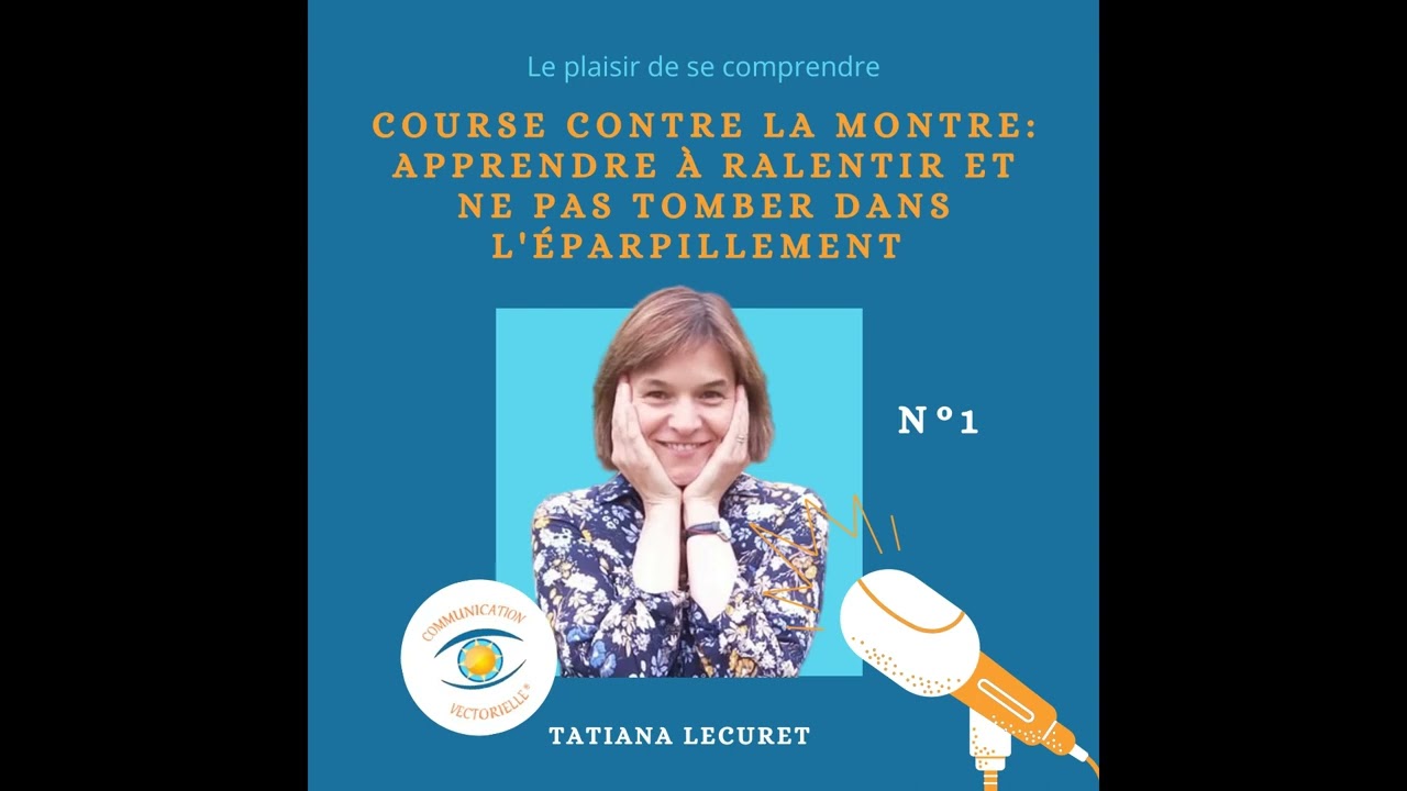 1. Course contre la montre : apprendre à ralentir et ne pas tomber dans l’éparpillement.