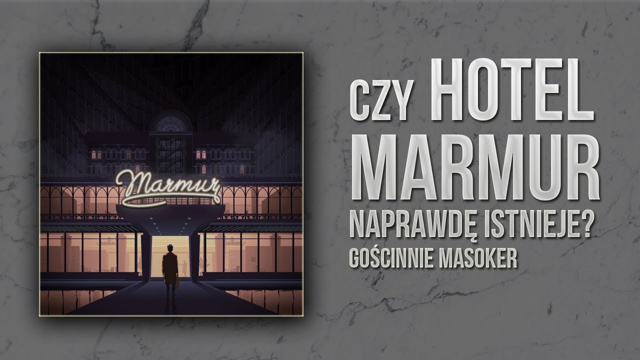 CZY HOTEL MARMUR ISTNIEJE? /w MasokerPL