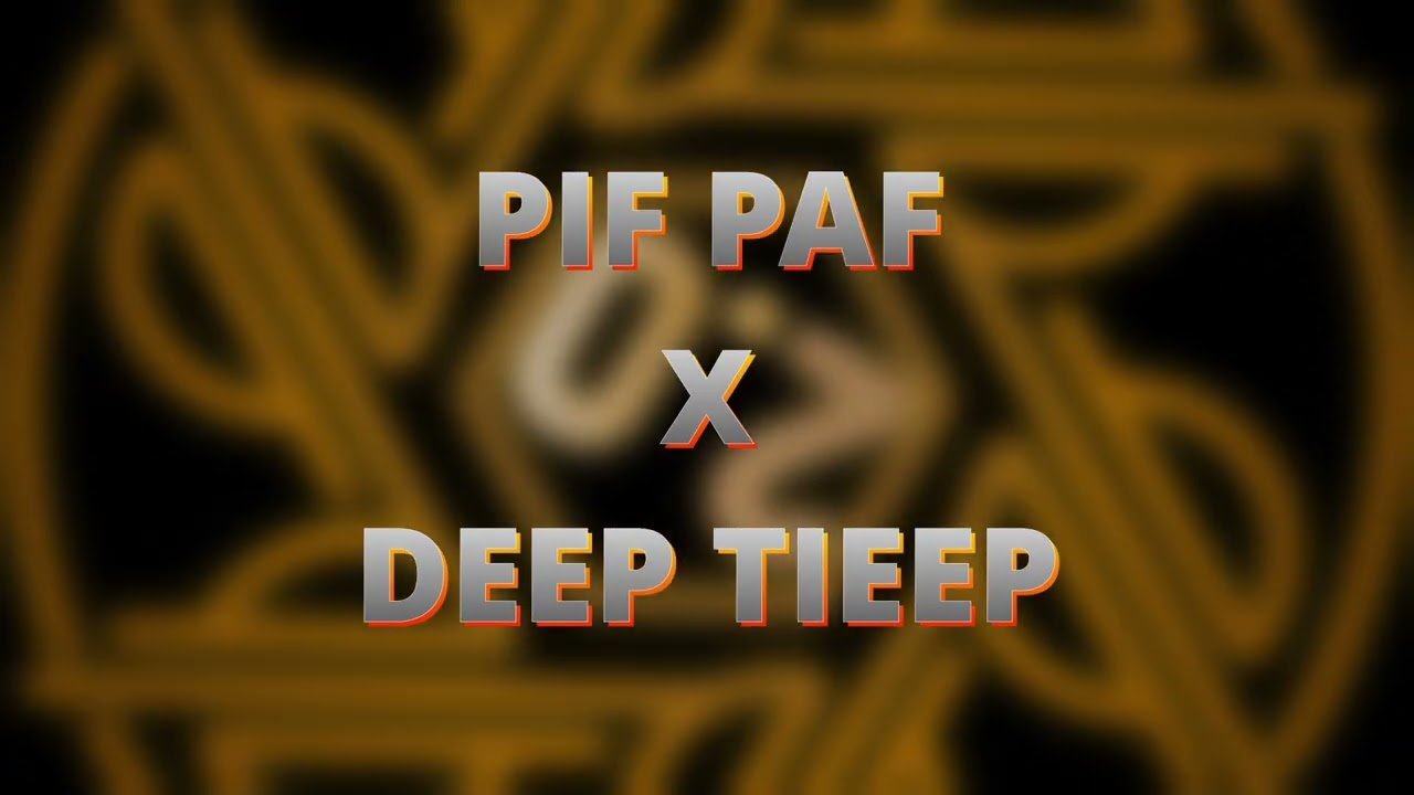 PIF PAF X DEEP TIEEP  [HQ Audio] (Panowie 2.0 Mashup)
