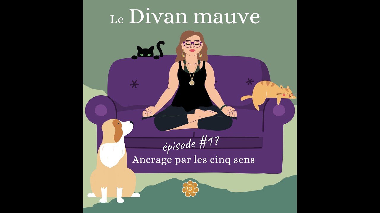 S'ancrer par les 5 sens / Le Divan Mauve