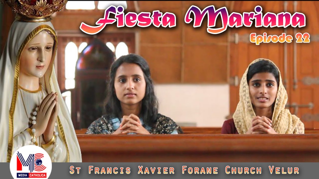ഞാനൊന്നു വിളിക്കുമ്പോൾ | FIESTA MARIANA EPISODE 22 | Velur | Media Catholica