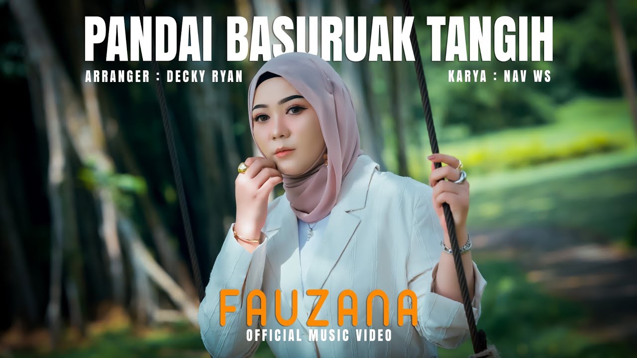Fauzana - Pandai  Basuruak Tangih   ( Official Music Video)