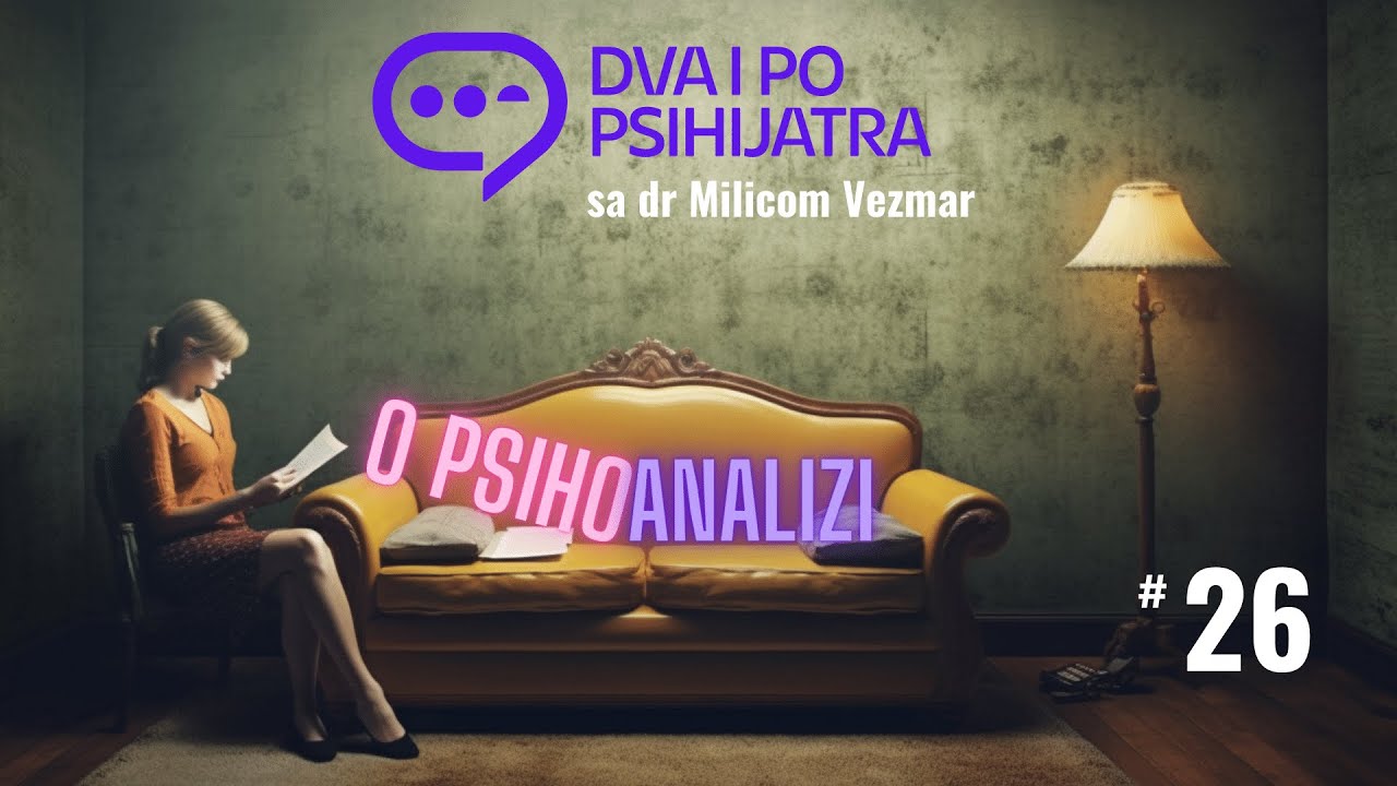 O psihoanalizi, uzroci strahova, analiza snova | Dva i po psihijatra, ep. 26