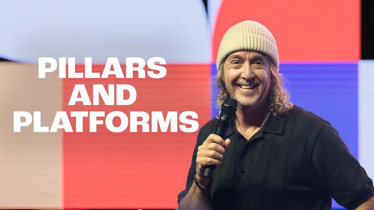 Pillars and Platforms | Phil Dooley | Hillsong Church Netherlands