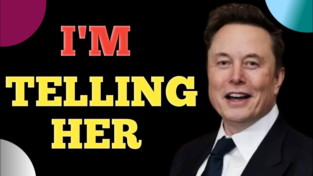 Elon Musk: They Told Me Not To Tell Her… But I’m Doing It Anyway | 
