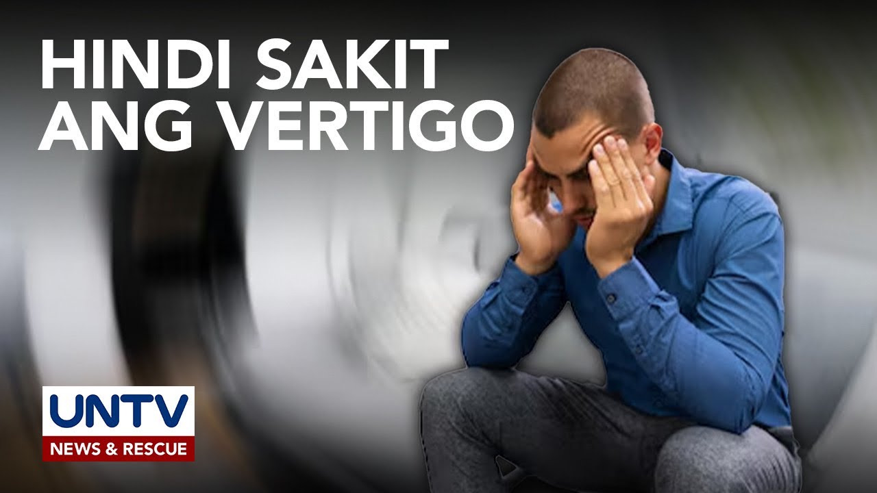 Vertigo, hindi sakit kundi sintomas ng mas malalim pang kondisyon