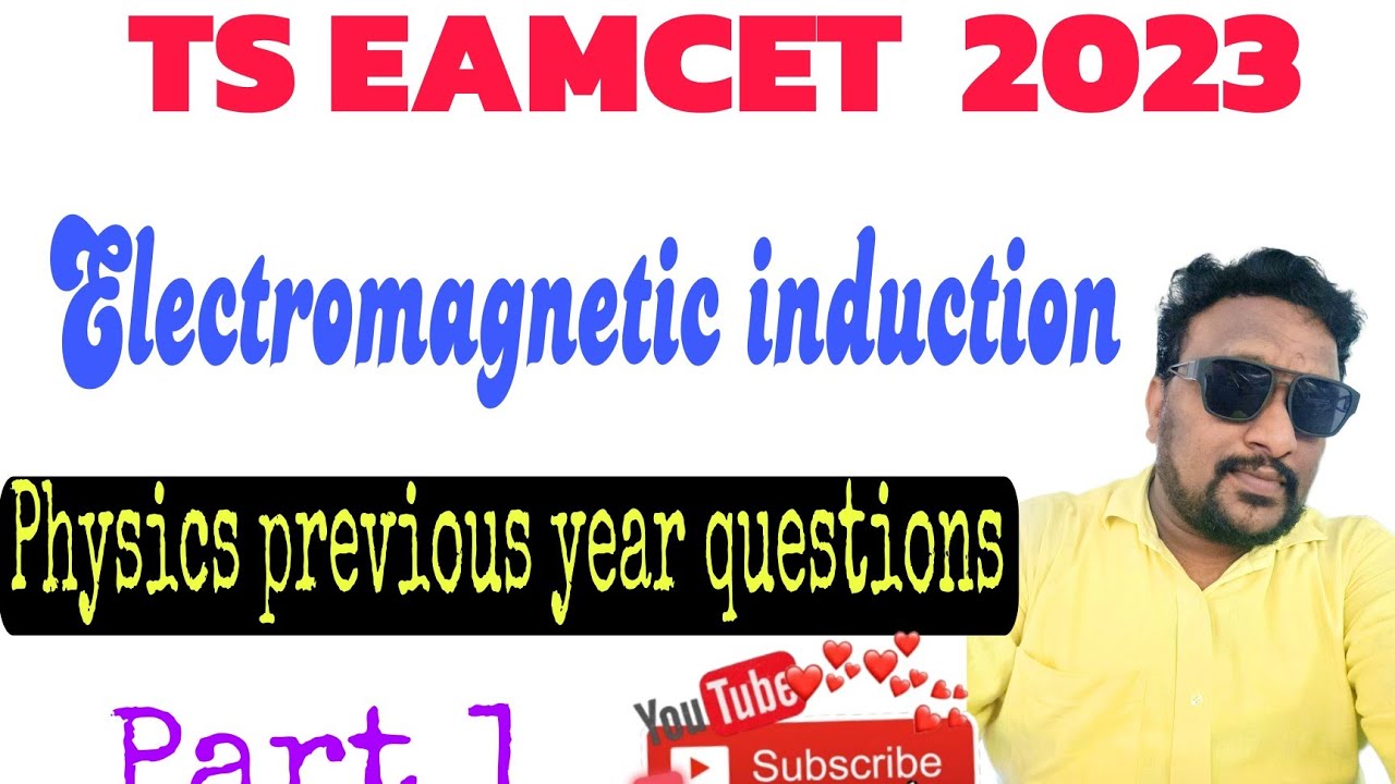 EAMCET physics 2023 | ELECTRO MAGNETIC INDUCTION | PHYSICS PYQS PART 1| CLASS12