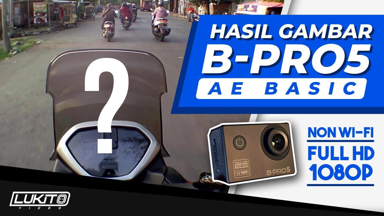 REVIEW B-PRO5 AE BASIC | Hasil video action camera bpro ae basic untuk Motovlog