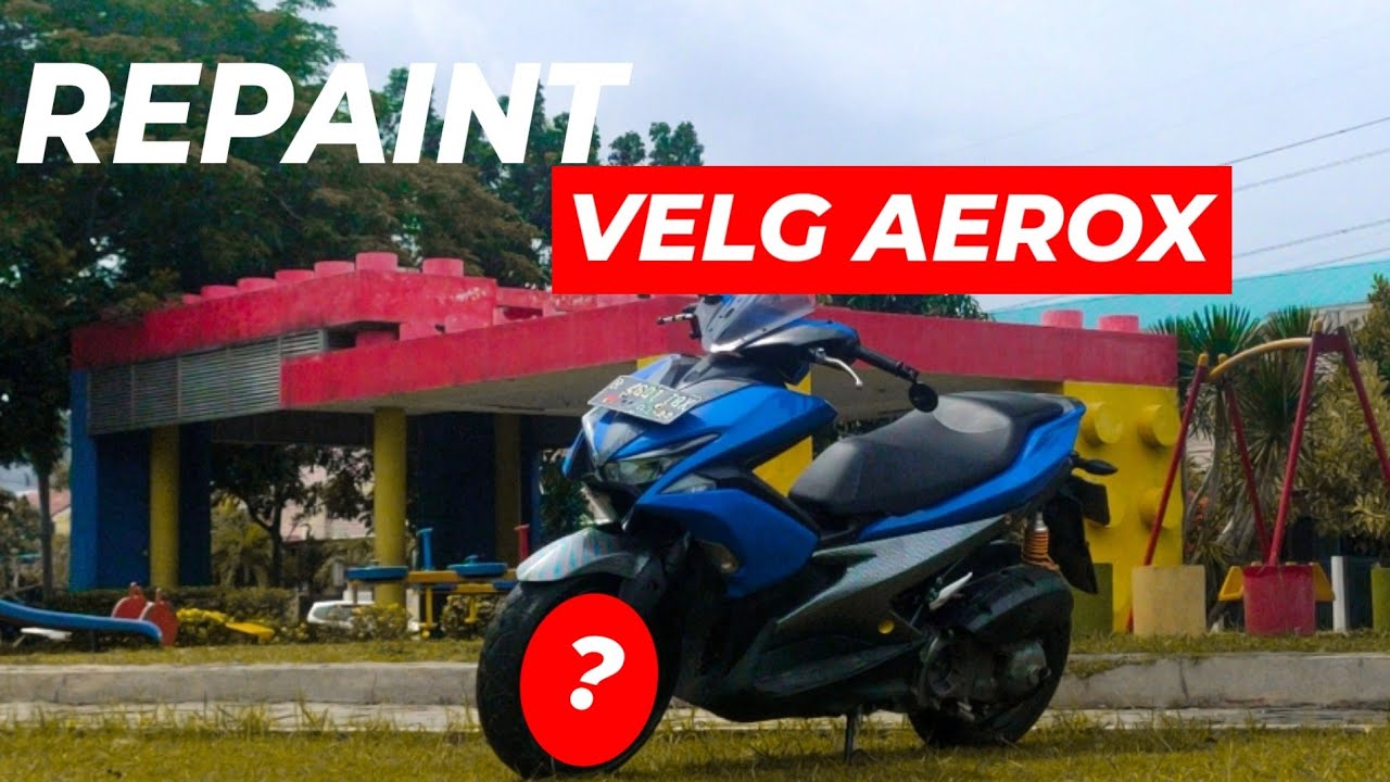 Repaint vleg aerox | PROJEK AEROX PART 4 |