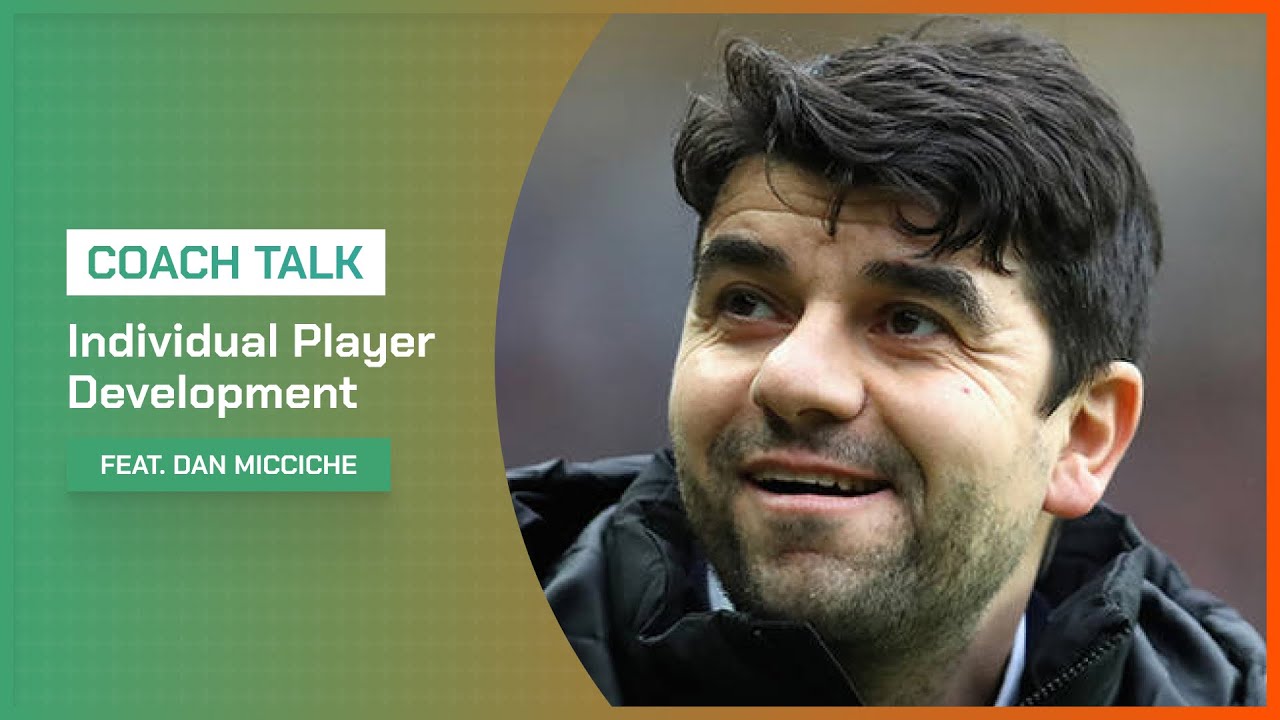 Individual Player Development | #coachtalk feat. Dan Micciche