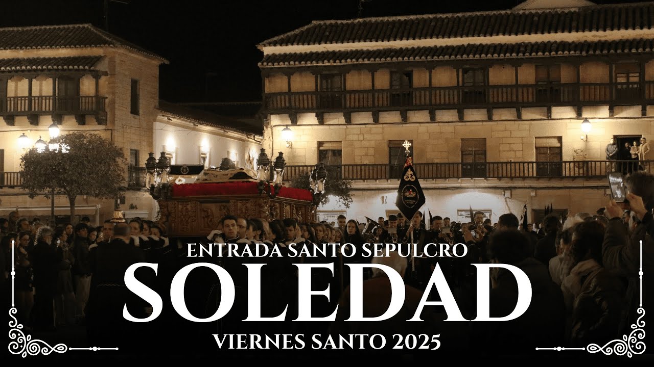 Soledad 2025 | Entrada Santo Sepulcro
