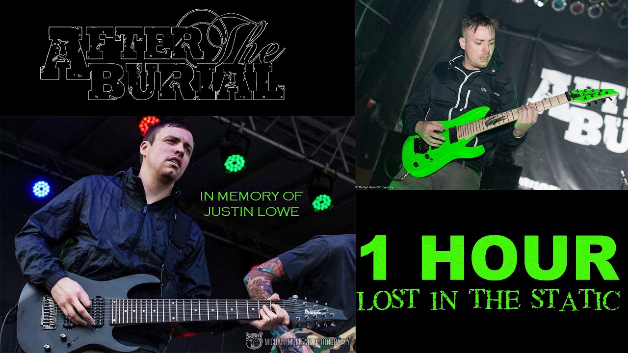 After the Burial - Lost in the static 1 HOUR