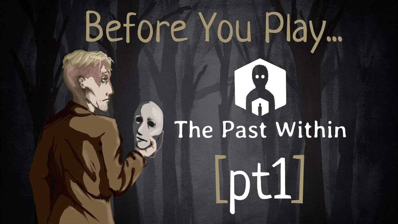 [pt1] Albert's Story |Before You Play The Past Within|