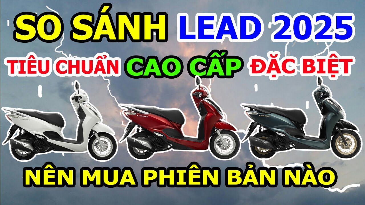 So sánh Honda LEAD 2025 Tiêu Chuẩn Cao Cấp Đặc biệt nên mua phiên bản nào | Toàn Xe Máy