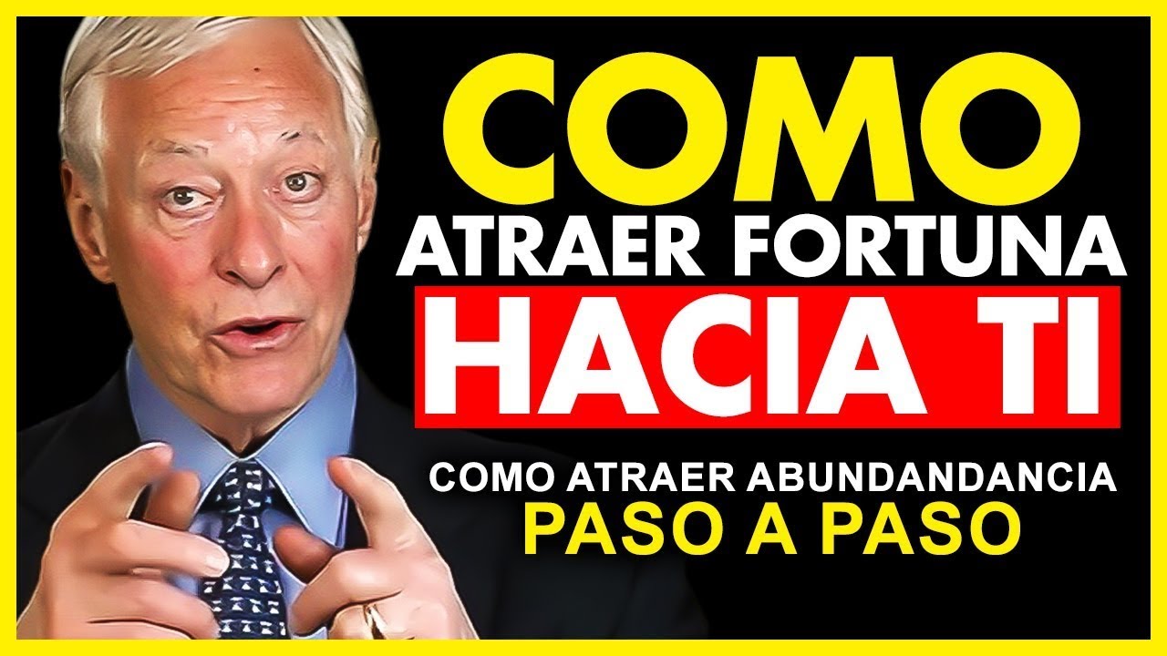 BRIAN TRACY: CÓMO ALINEARTE CON LA ABUNDANCIA (PASO A PASO)