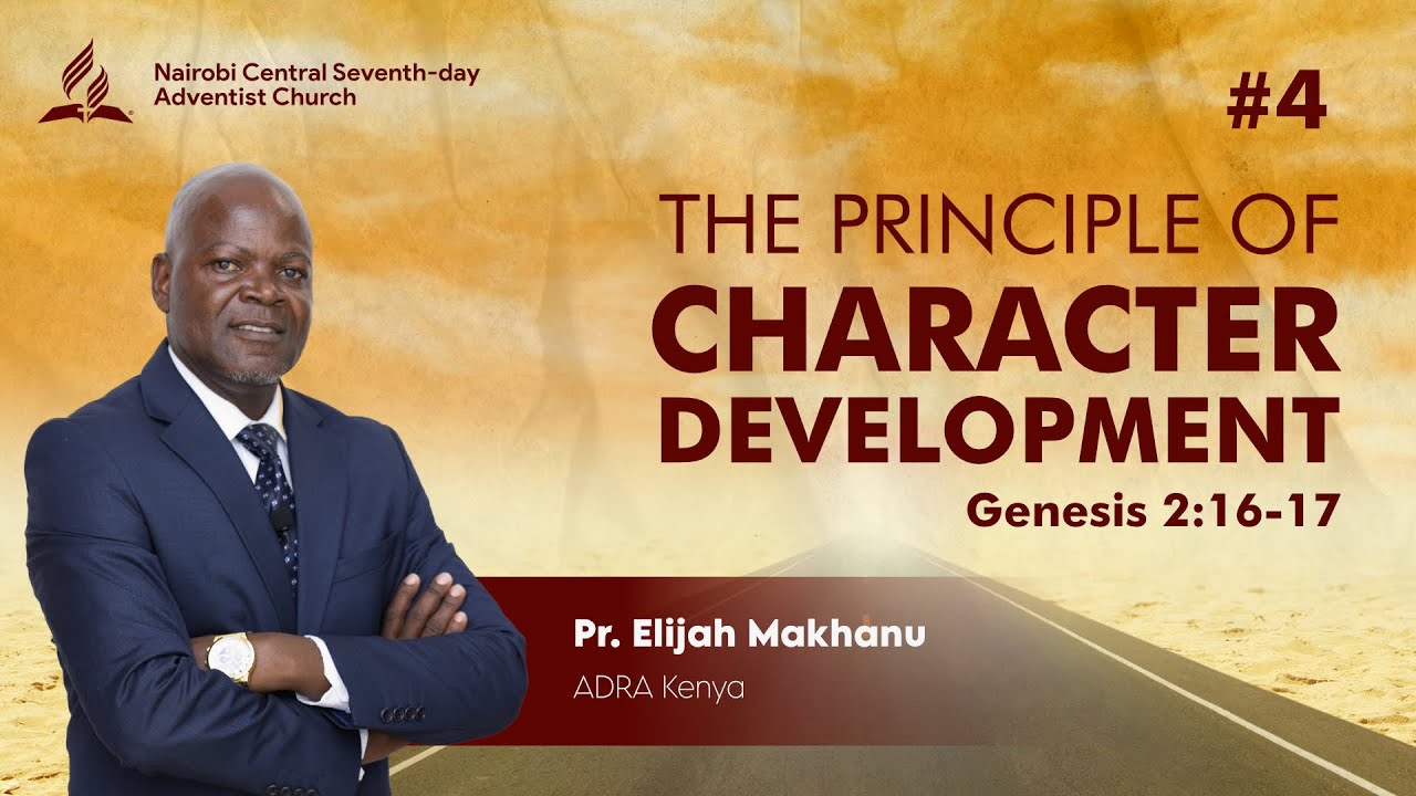 #4 - The Principle Of Character Development - Pr. Elijah Makhanu | Stewardship Revival Week 2022