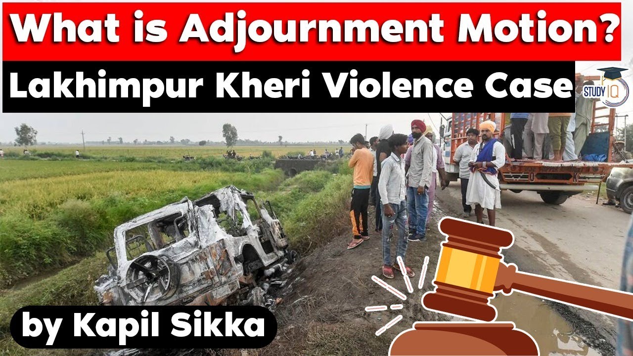 What is Adjournment Motion? Lakhimpur Kheri Violence Case explained | UP PCS Uttar Pradesh Govt Jobs