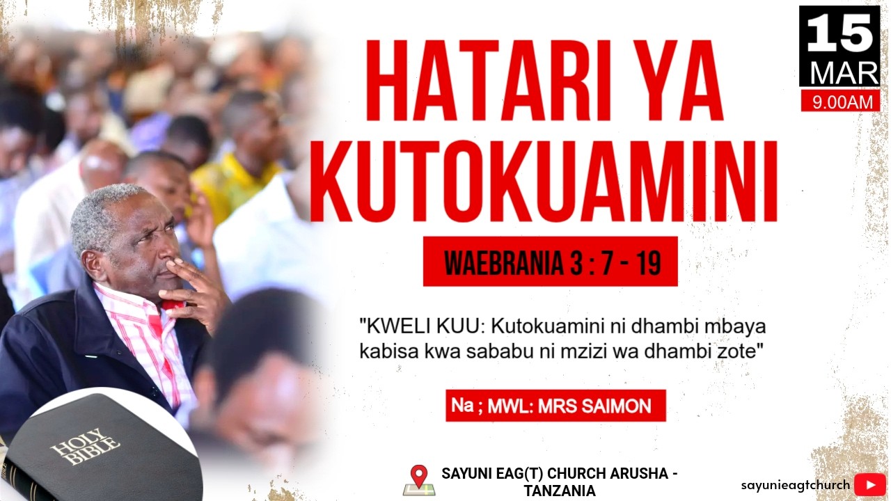HATARI YA KUTOKUAMINI. waebrania 3 : 7 - 19
