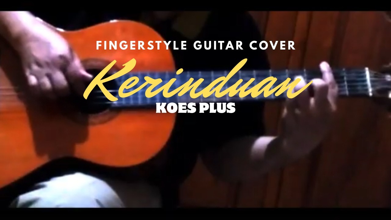 Koes Plus - Kerinduan | Fingerstyle Guitar Cover #12