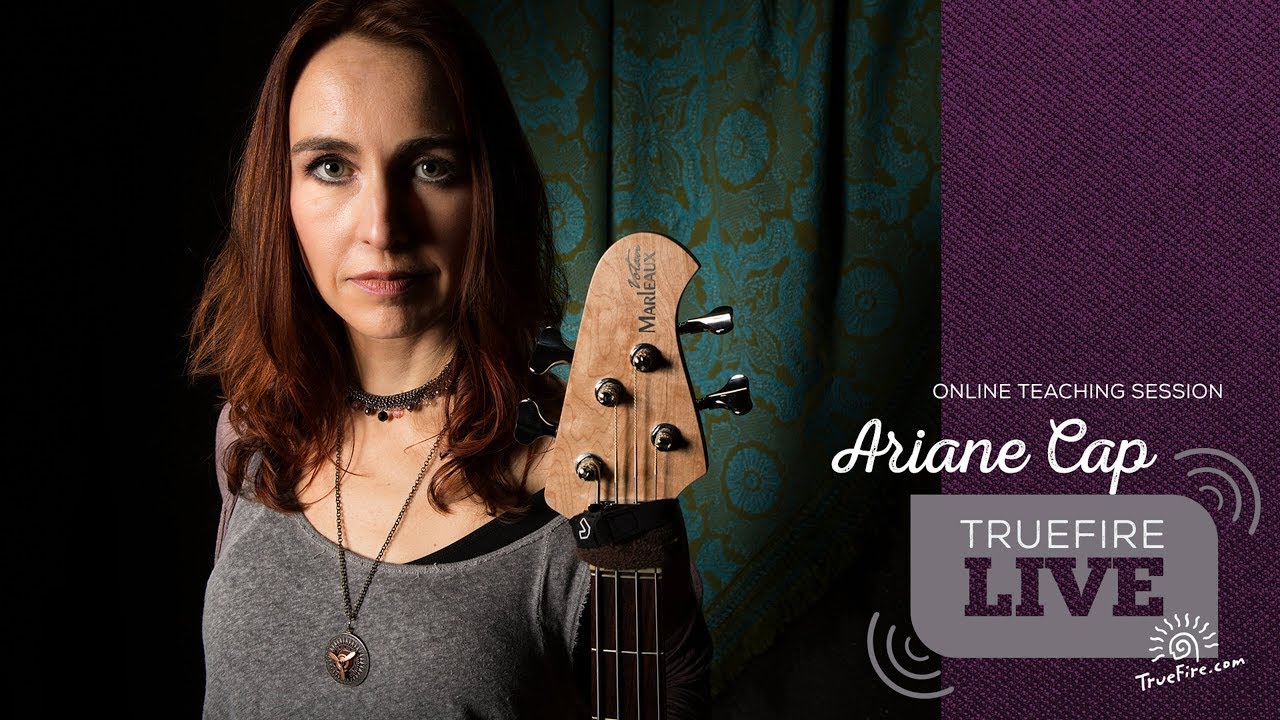 TrueFire Live: Ariane Cap - Bass Guitar Lessons