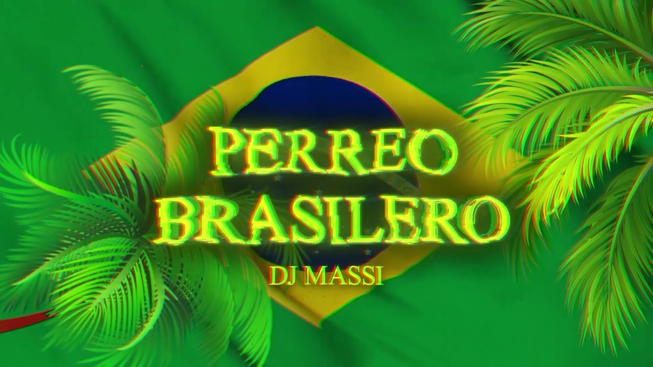 PERREO BRASILERO 🇧🇷 DJ MASSI 🤯🔥