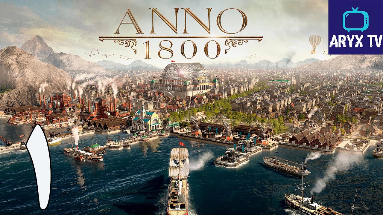 Anno 1800 🔥 آغاز یک عصر جدید