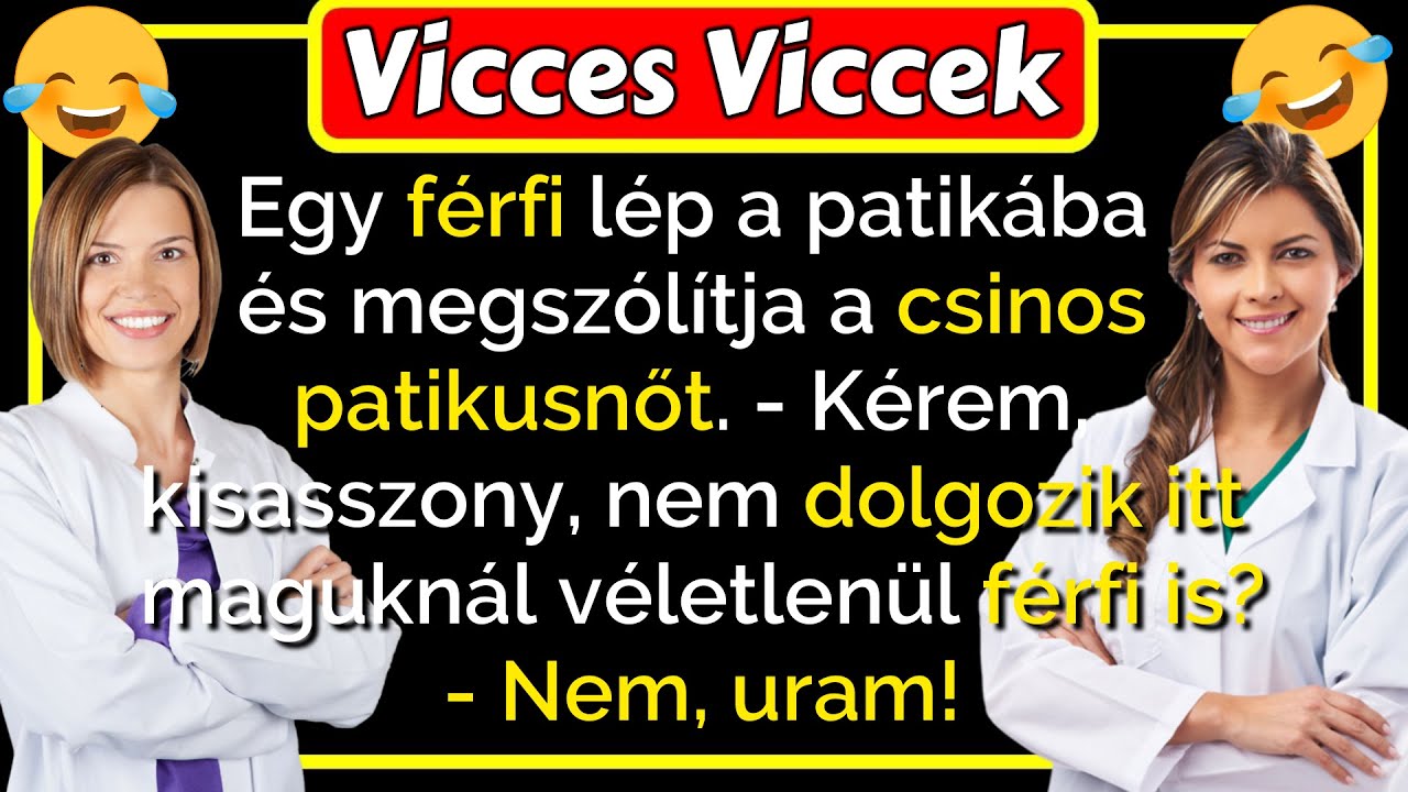 🤣 Vicces Viccek: Kiss&eacute; zavarban l&eacute;vő f&eacute;rfi l&eacute;p a patik&aacute;ba &eacute;s megsz&oacute;l&iacute;tja a csinos patikusnőt... 😂