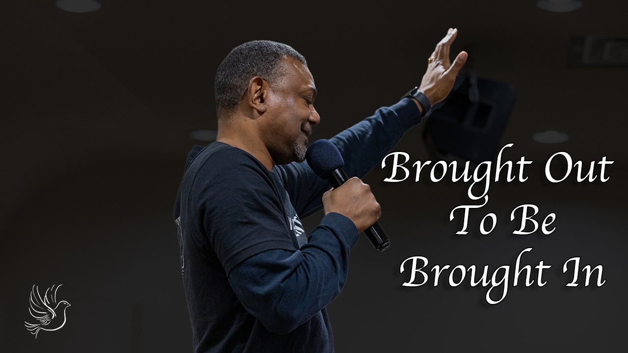 Brought Out To Be Brought In | Faith Center Revival Church