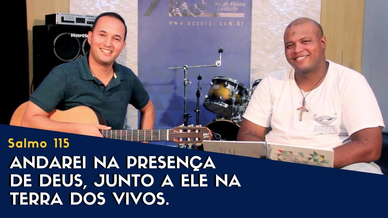 SALMO 115 — Andarei na presença de Deus, junto a ele na terra dos vivos.