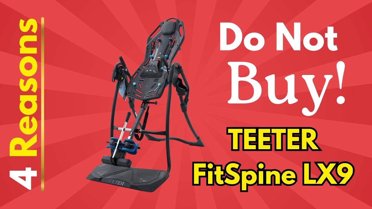Teeter FitSpine LX9 Inversion Table Review &ndash; Don&rsquo;t Buy Before Watching This