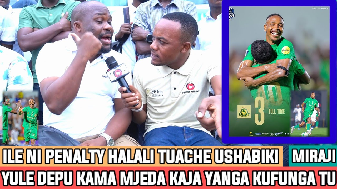 MIRAJI|ULE MGOLI WA DEPU KAMA ELBA WA BAYERN|DEPU KAJA KUFUNGA|TUACHE USHABIKI PENALTY HALALI ILE