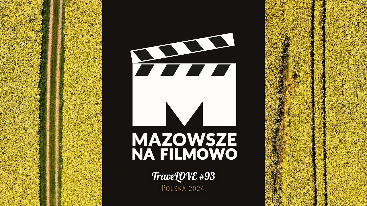 GDZIE KRĘCONO ZNANE FILMY - MAZOWSZE NA FILMOWO