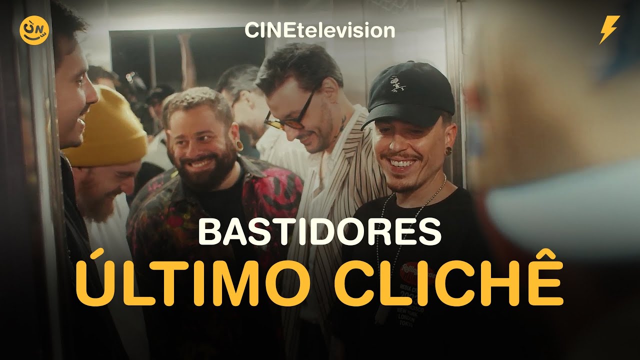 Cine - Making of Último Clichê