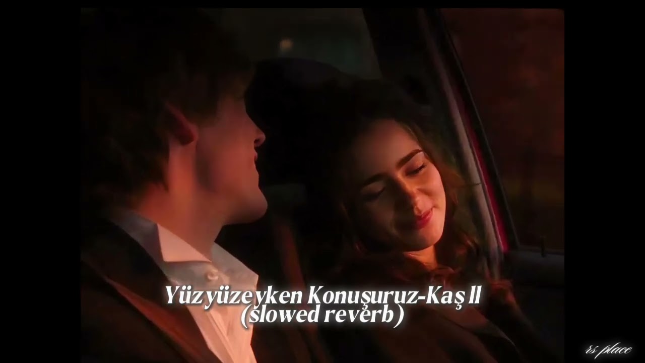 Yüzyüzeyken Konuşuruz-Kaş ll (slowed reverb) ᯓᡣ𐭩