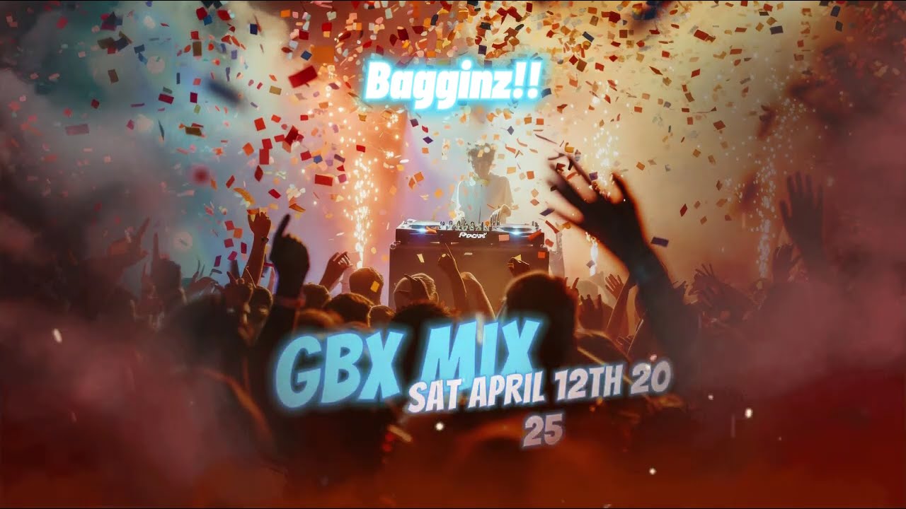 GBX Mix April 12th 2025#GBX#BOUNCE#DANCE