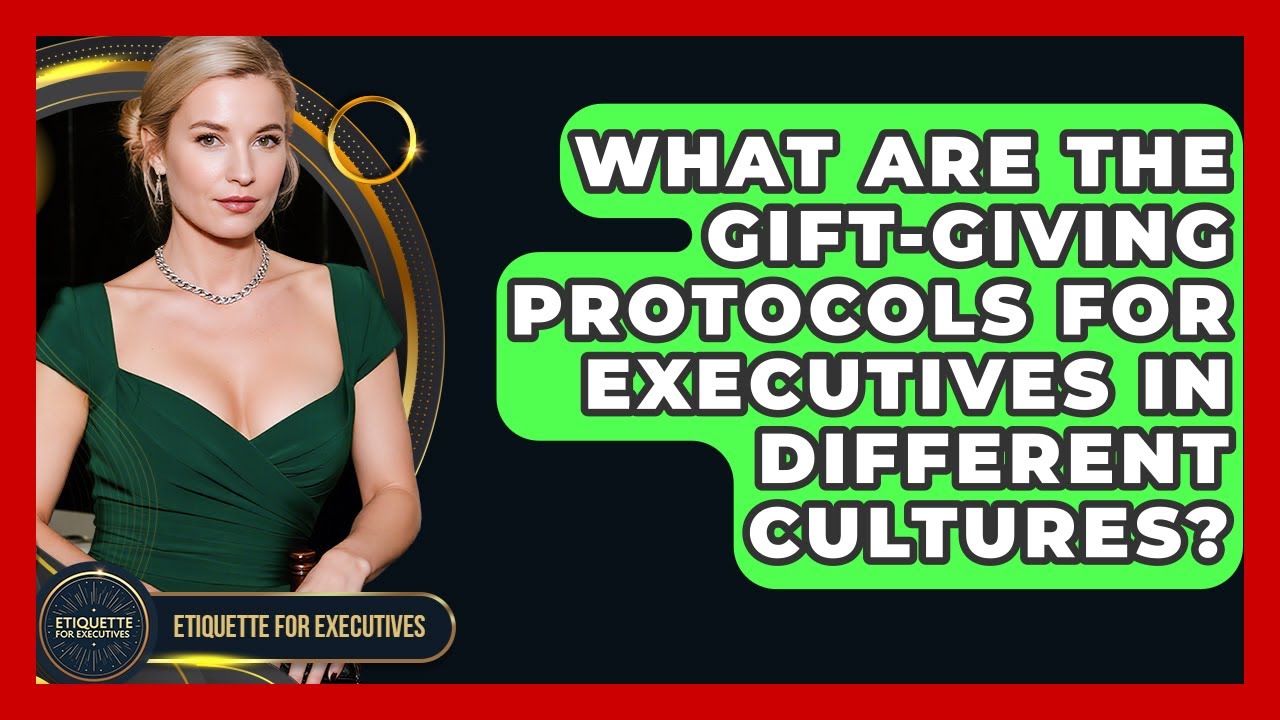 What Are The Gift-giving Protocols For Executives In Different Cultures? - Etiquette for Executives