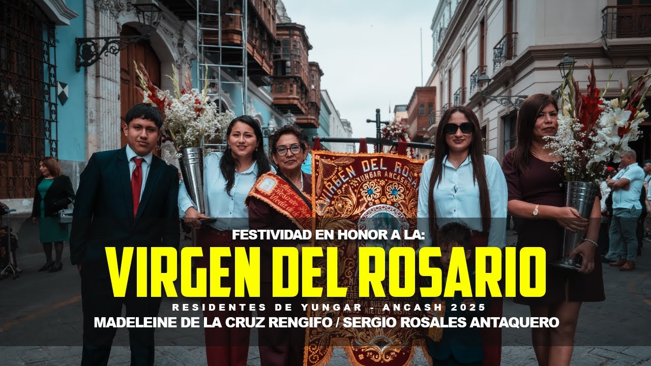 FESTIVIDAD EN HONOR A LA VIRGEN DEL ROSARIO 2025 - YUNGAR / ANCASH