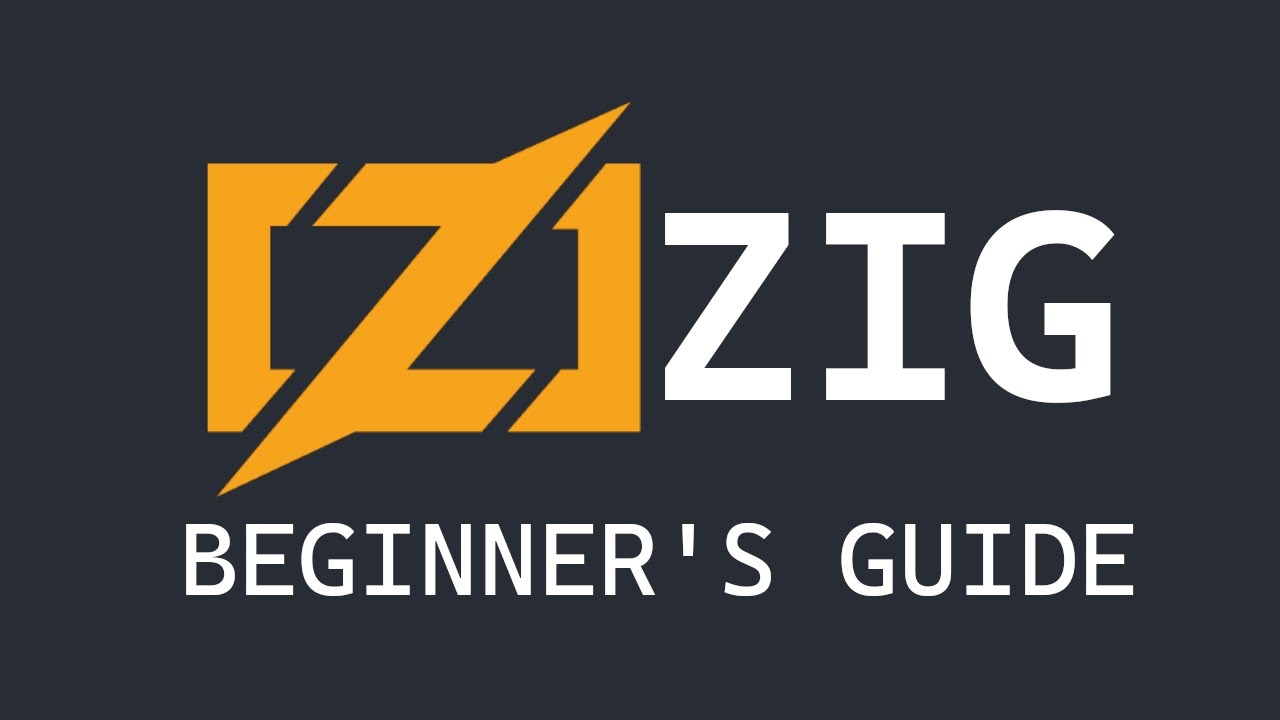 Zig Programming Language - Beginner's Guide