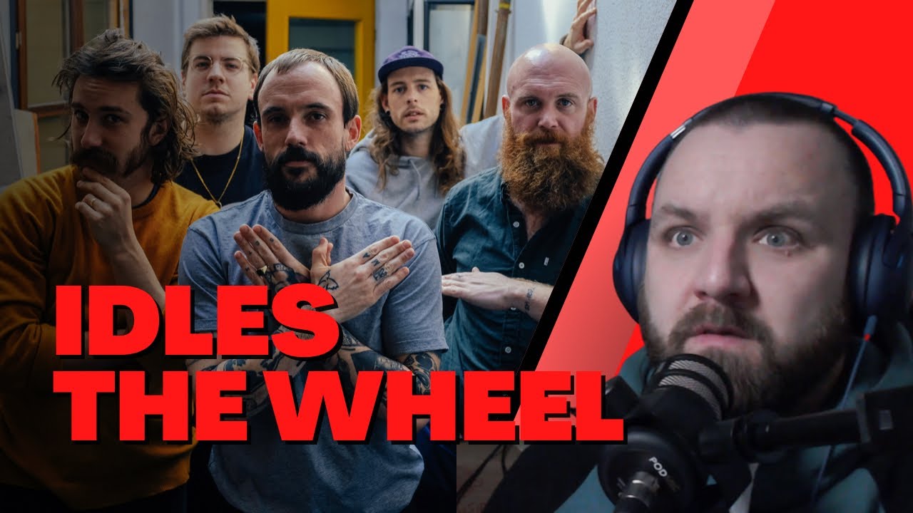 IDLES - THE WHEEL - CRAIG REACTS