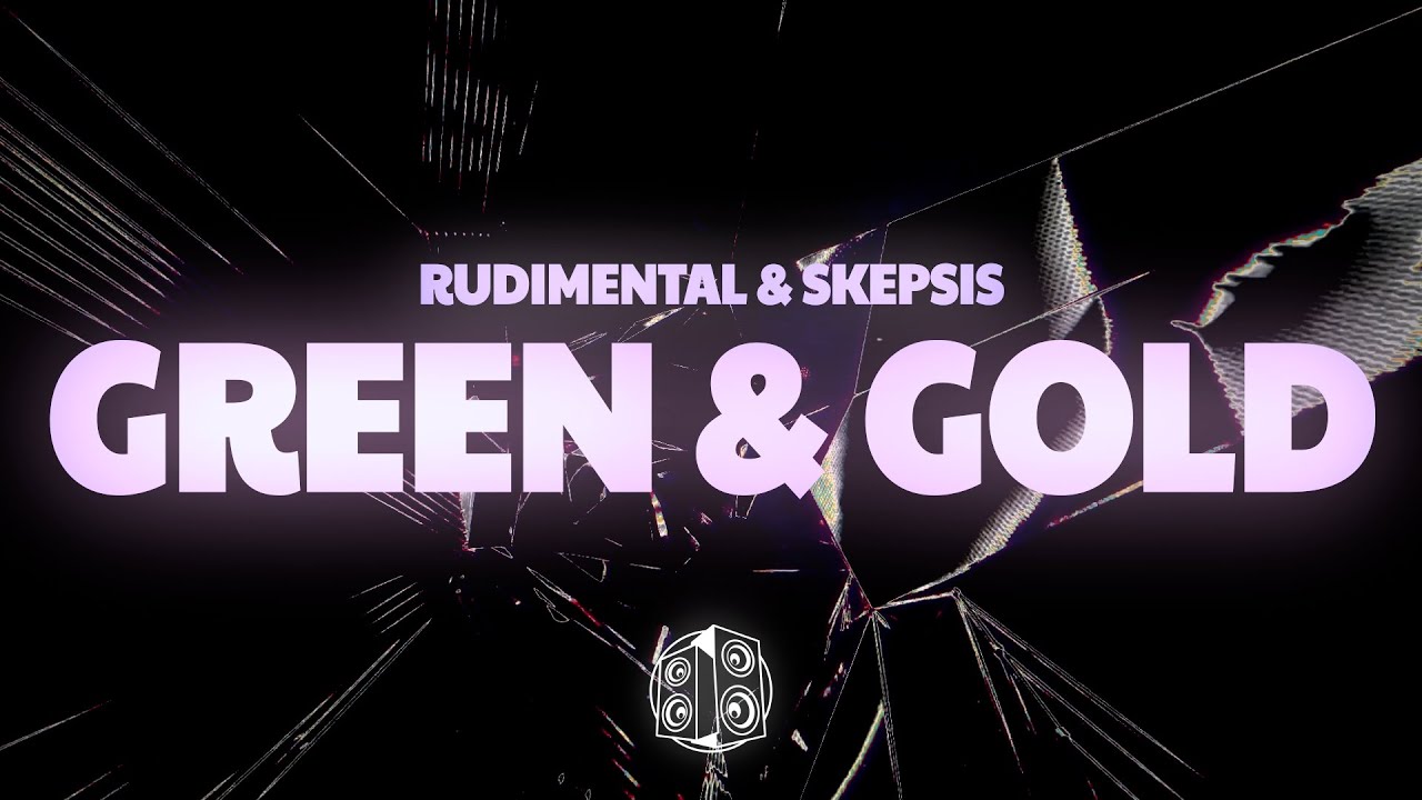 Rudimental x Skepsis - Green & Gold (Lyrics) ft. Charlotte Plank & Riko Dan