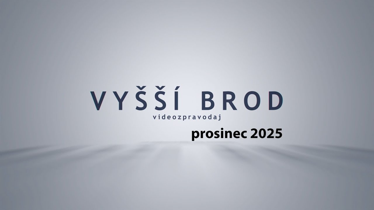 Vyšší Brod - Videozpravodaj - prosinec 2025