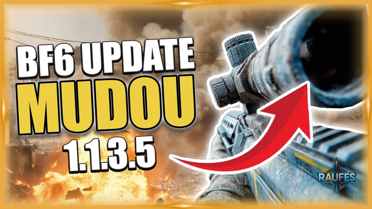 BATTLEFIELD 6 - Grande UPDATE que os JOGADORES pediam chegou (1.1.3.5)