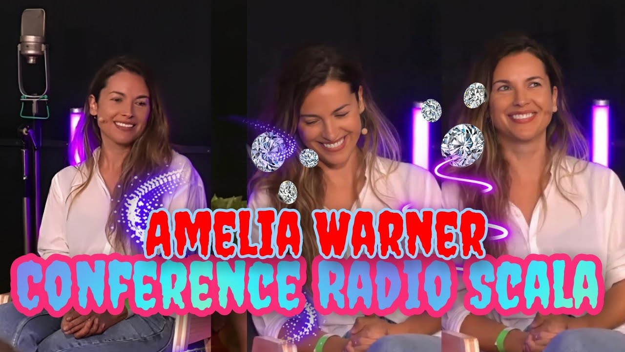 🎹NEW! AMELIA WARNER - Conference Radio Scala 💙 AMELIA WARNER NEW
