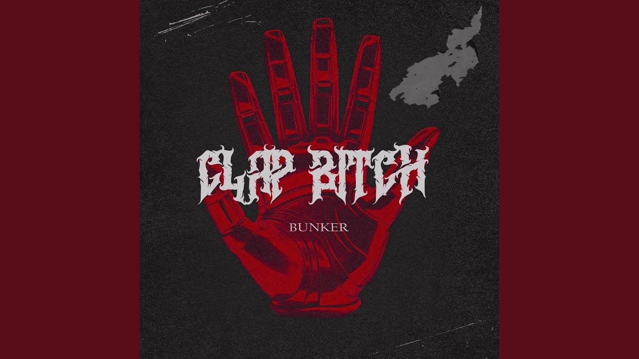 CLAP BITCH